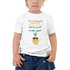 Little Bumper Toddler Tee White / 2T Be A Pineapple Wear Crown Be Sweet Toddler Tee