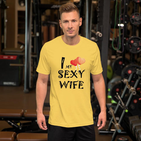 Image of Little Bumper Yellow / S I Love My Sexy Wife Short-Sleeve Unisex T-Shirt