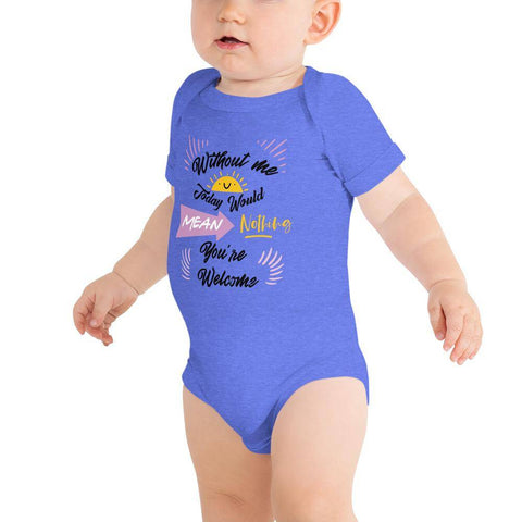 Image of MyLittleBumper Baby Bodysuit Heather Columbia Blue / 3-6m Without Me Today Would Mean Nothing Baby Bodysuit